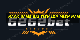 hack game bai tien len mien nam