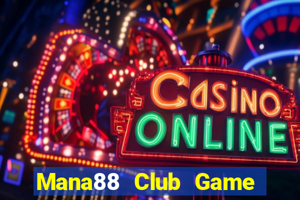 Mana88 Club Game Bài A88