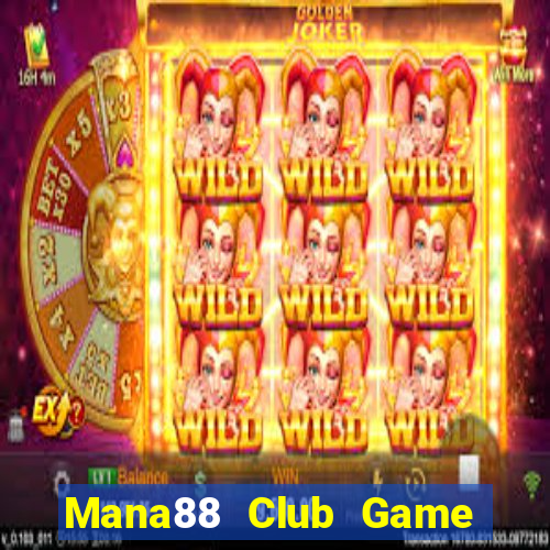 Mana88 Club Game Bài A88