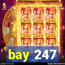 bay 247