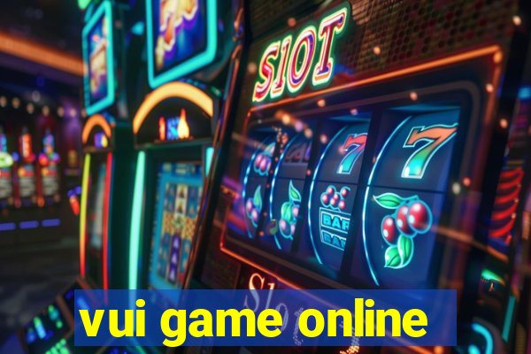 vui game online