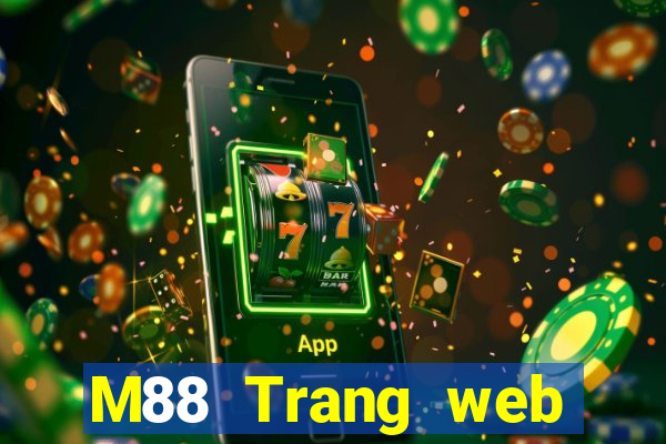 M88 Trang web chính thức của Ding Phu Cai