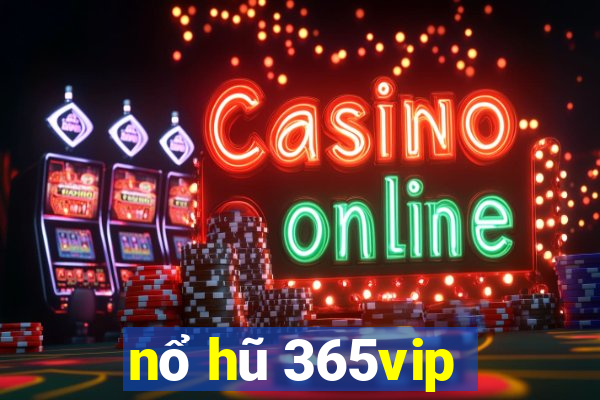 nổ hũ 365vip