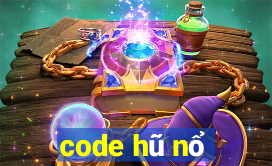 code hũ nổ