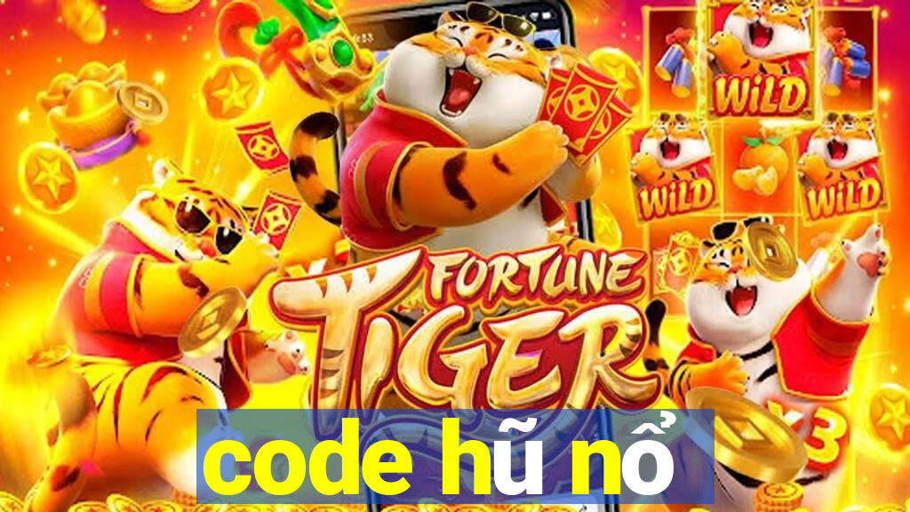 code hũ nổ