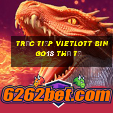 Trực tiếp vietlott Bingo18 thứ tư