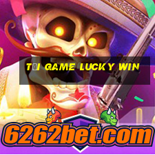 tải game lucky win