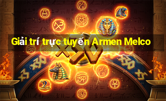 Giải trí trực tuyến Armen Melco