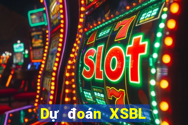 Dự đoán XSBL Thứ 7