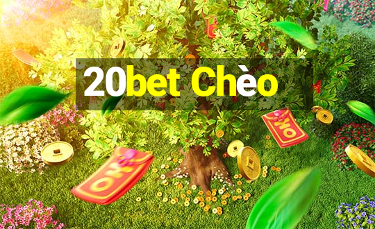 20bet Chèo