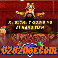 xổ số thứ 7 quảng ngãi hàng tuần