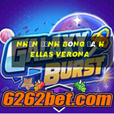 nhận định bóng đá hellas verona