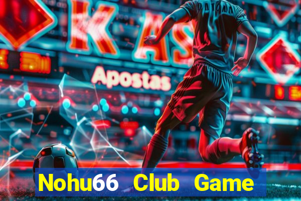 Nohu66 Club Game Bài Poker