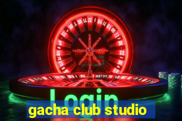 gacha club studio