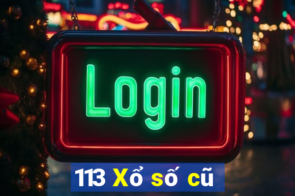 113 Xổ số cũ