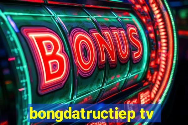 bongdatructiep tv