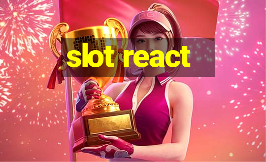 slot react