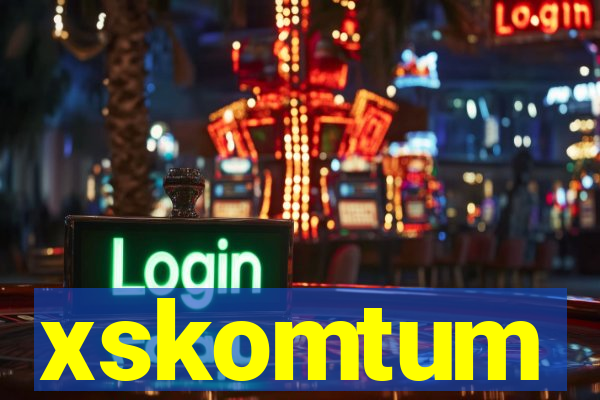 xskomtum