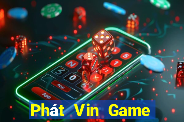 Phát Vin Game Bài Hay Nhất Hiện Nay