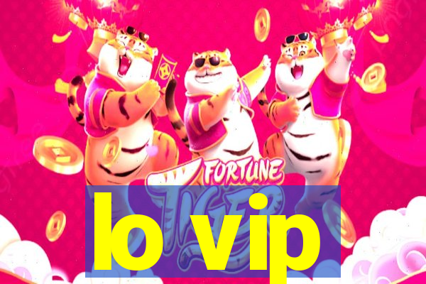 lo vip