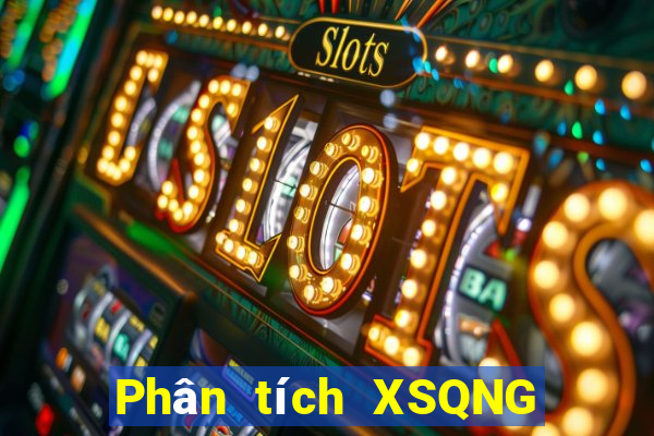 Phân tích XSQNG Thứ 5