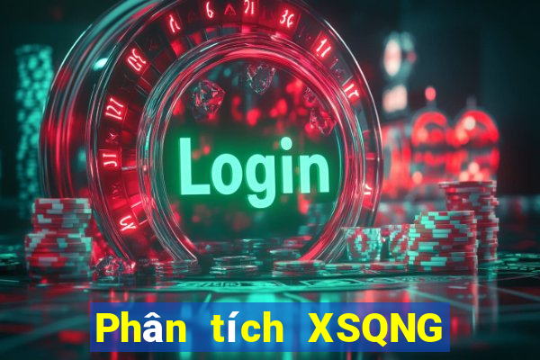 Phân tích XSQNG Thứ 5