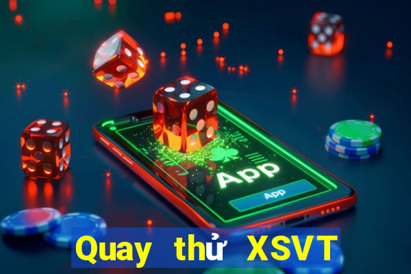 Quay thử XSVT ngày 4