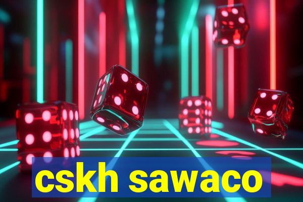 cskh sawaco