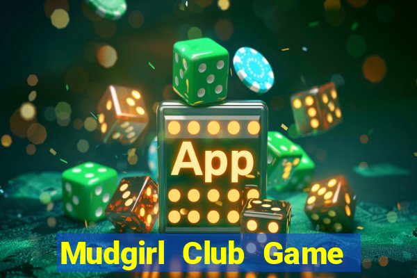 Mudgirl Club Game Bài B88