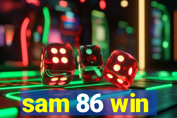 sam 86 win