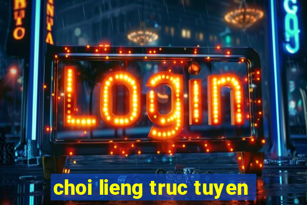 choi lieng truc tuyen