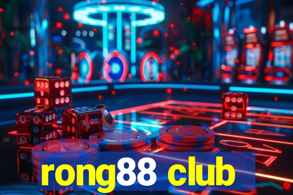 rong88 club