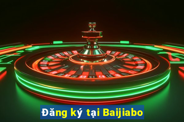 Đăng ký tại Baijiabo