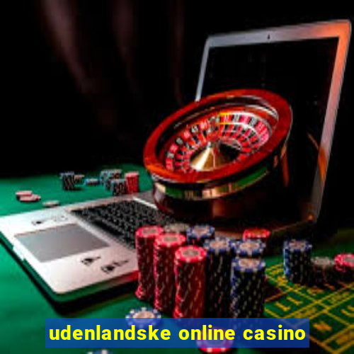 udenlandske online casino