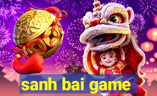 sanh bai game