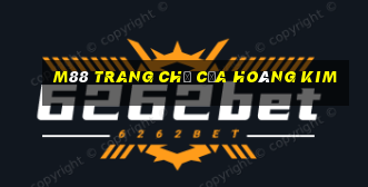 M88 Trang chủ của hoàng kim