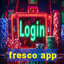 fresco app