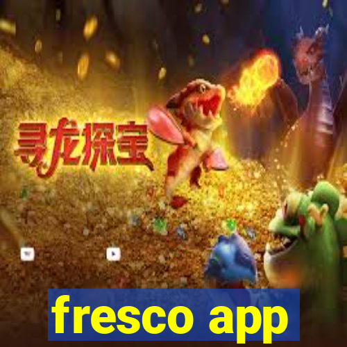 fresco app