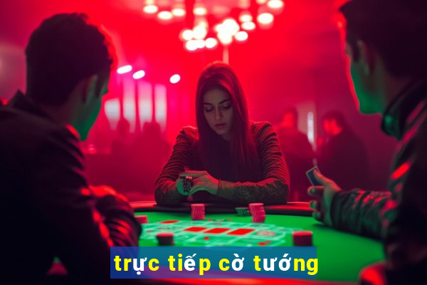 trực tiếp cờ tướng