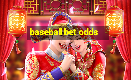 baseball bet odds