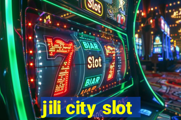 jili city slot