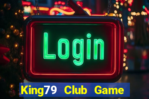 King79 Club Game Bài 789