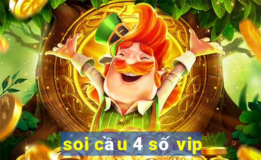 soi cầu 4 số vip