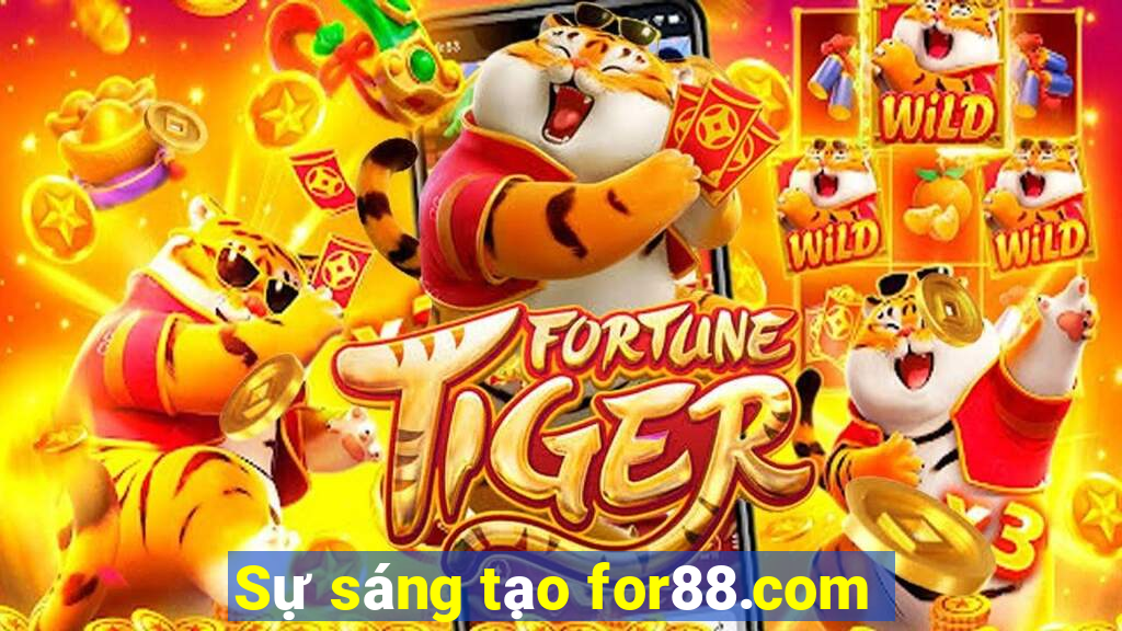 Sự sáng tạo for88.com