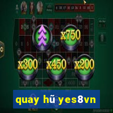 quay hũ yes8vn