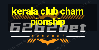 kerala club championship