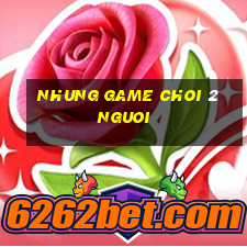 nhung game choi 2 nguoi