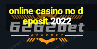 online casino no deposit 2022