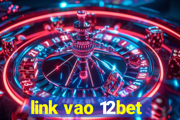 link vao 12bet