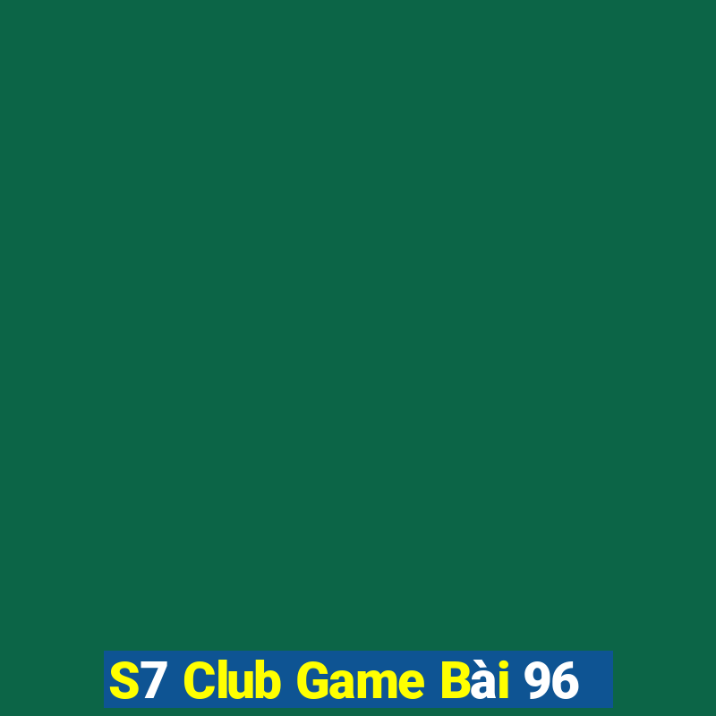 S7 Club Game Bài 96